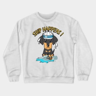 Funny Dachshund Ship Happens Pun Crewneck Sweatshirt